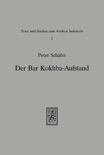 Der Bar-Kokhba-Aufstand: Studien zum zweiten judischen Krieg gegen Rom