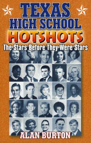 Cover image for Texas High School Hotshots: The Stars Before They Were Stars