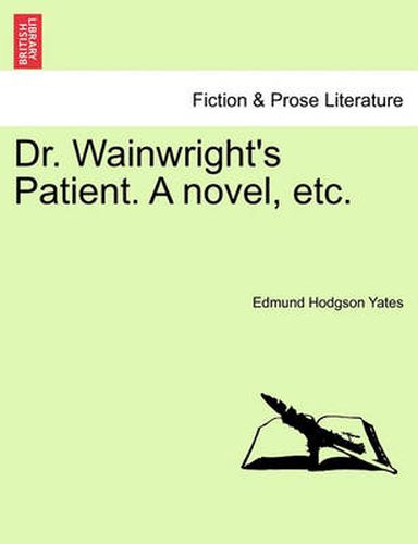 Cover image for Dr. Wainwright's Patient. a Novel, Etc.