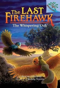 Cover image for The Whispering Oak (the Last Firehawk #3) (Library Edition): A Branches Book Volume 3