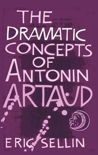 Cover image for The Dramatic Concepts of Antonin Artaud