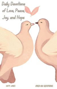 Cover image for Daily Devotions of Love, Peace, Joy, and Hope