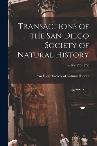 Cover image for Transactions of the San Diego Society of Natural History; v.16 (1970-1972)