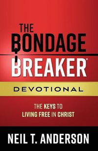 Cover image for The Bondage Breaker Devotional: The Keys to Living Free in Christ