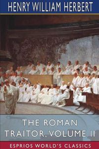 Cover image for The Roman Traitor, Volume II (Esprios Classics)