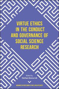 Cover image for Virtue Ethics in the Conduct and Governance of Social Science Research