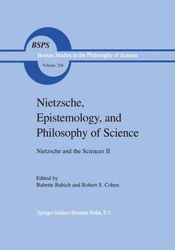 Cover image for Nietzsche, Epistemology, and Philosophy of Science: Nietzsche and the Sciences II