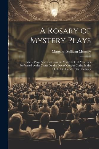 A Rosary of Mystery Plays