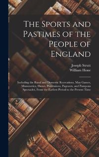 Cover image for The Sports and Pastimes of the People of England