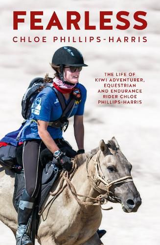 Cover image for Fearless: The life of adventurer, equestrian and endurance rider Chloe Phillips-Harris