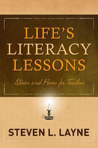 Life's Literacy Lessons: Stories and Poems for Teachers