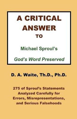 A Critical Answer to Michael Sproul's God's Word Preserved