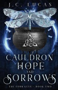 Cover image for Cauldron of Hope and Sorrows: A Young Adult Epic Fae Fantasy