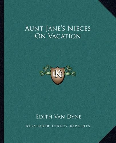 Cover image for Aunt Jane's Nieces on Vacation