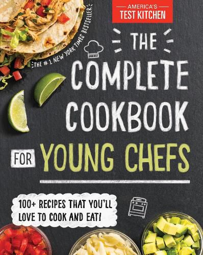 Cover image for The Complete Cookbook for Young Chefs: 100+ Recipes that You'll Love to Cook and Eat