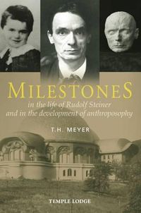 Cover image for Milestones: In the Life of Rudolf Steiner and in the Development of Anthroposophy