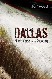 Cover image for Dallas: Mixed Verse from a Shooting