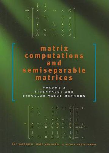 Cover image for Matrix Computations and Semiseparable Matrices: Eigenvalue and Singular Value Methods