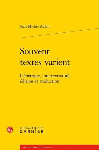 Souvent Textes Varient: Genetique, Intertextualite, Edition Et Traduction