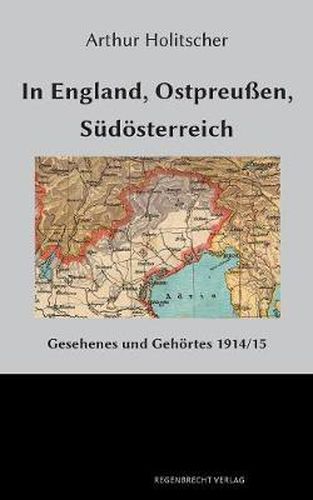 In England, Ostpreussen, Sudoesterreich