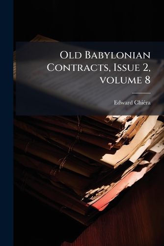 Cover image for Old Babylonian Contracts, Issue 2, volume 8