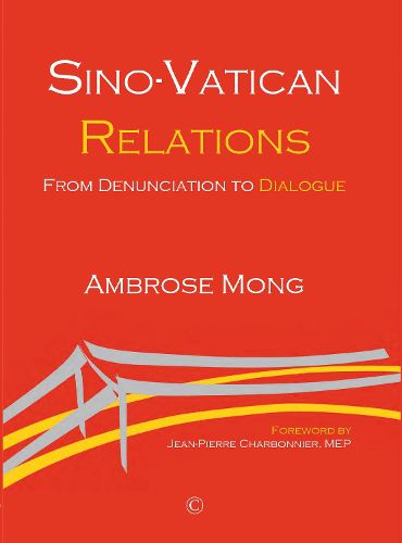 Sino-Vatican Relations PB: From Denunciation to Dialogue