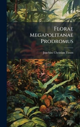 Cover image for Florae Megapolitanae Prodromus