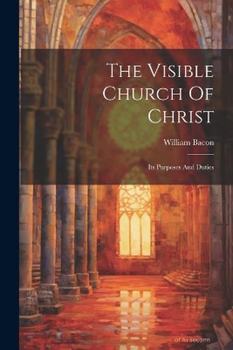 Cover image for The Visible Church Of Christ