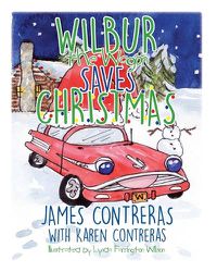 Cover image for Wilbur the Wagon Saves Christmas