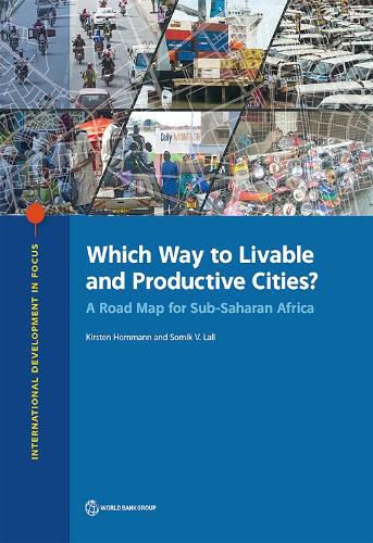 Cover image for Which way to livable and productive cities?: a road map for sub-Saharan Africa