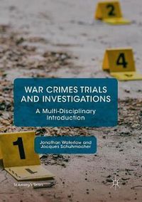 Cover image for War Crimes Trials and Investigations: A Multi-Disciplinary Introduction