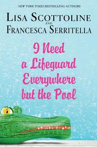 Cover image for I Need a Lifeguard Everywhere But the Pool