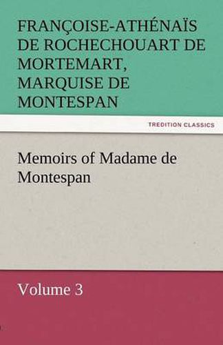 Cover image for Memoirs of Madame de Montespan - Volume 3