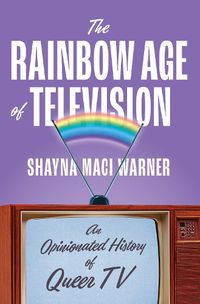 Cover image for The Rainbow Age of Television