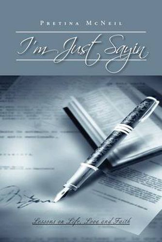 Cover image for I'm Just Sayin: Lessons on Life, Love and Faith