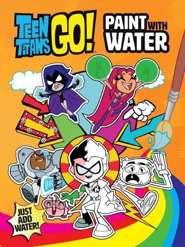 Cover image for Dc Teen Titans Go! Paint with Water