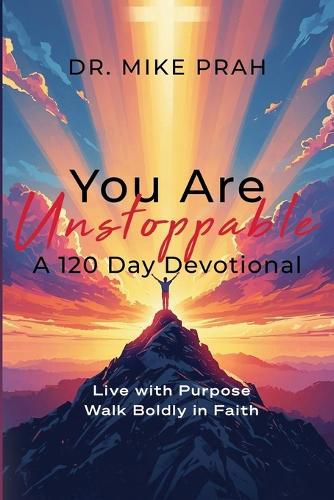 Cover image for You Are Unstoppable. A 120-Day Devotional