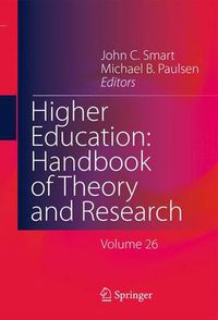 Cover image for Higher Education: Handbook of Theory and Research: Volume 26