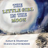 Cover image for The Little Girl in the Moon