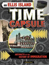 Cover image for An Ellis Island Time Capsule: Artifacts of the History of Immigration