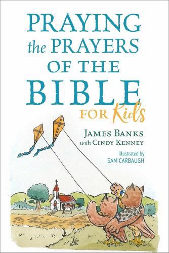 Cover image for Praying the Prayers of the Bible for Kids