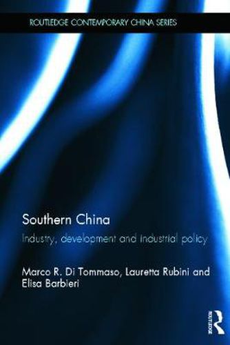 Cover image for Southern China: Industry, Development and Industrial Policy