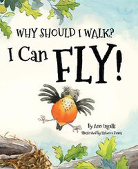 Cover image for Why Should I Walk? I Can Fly!