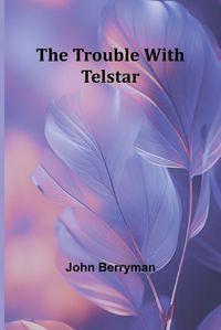 Cover image for The Trouble with Telstar