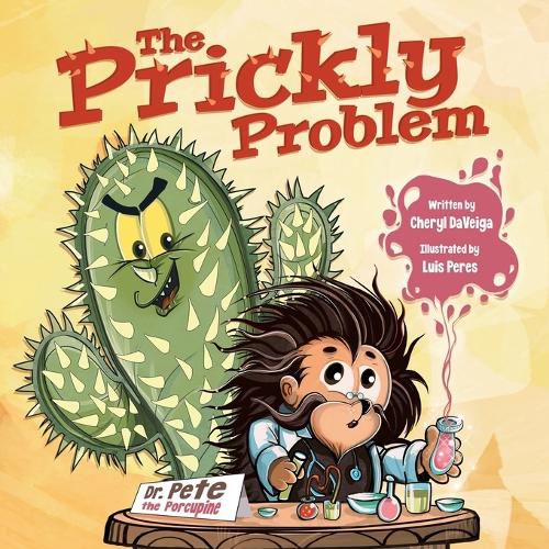 Cover image for The Prickly Problem: Dr. Pete the Porcupine