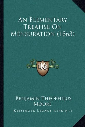 An Elementary Treatise on Mensuration (1863)