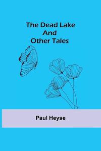 Cover image for The Dead Lake and Other Tales