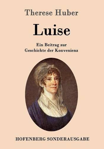 Luise: Ein Beitrag zur Geschichte der Konvenienz