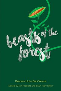 Cover image for Beasts of the Forest: Denizens of the Dark Woods