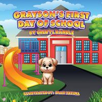 Cover image for Grayson's First Day of School